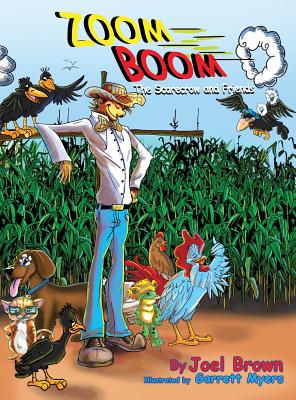 Zoom Boom the Scarecrow and Friends By Brown Joel (Hardback)