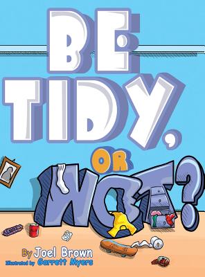 Be Tidy Or Not