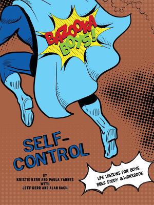 Bazooka Boy's Self Control Bible Study and Workbook By Yarnes Paula