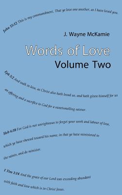 Words of Love Volume 2 By J Wayne Mckamie (Hardback) 9780997258967