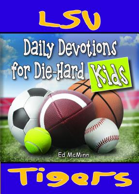 Daily Devotions for Die-Hard Kids LSU Tigers By Mc Minn Ed (Paperback)