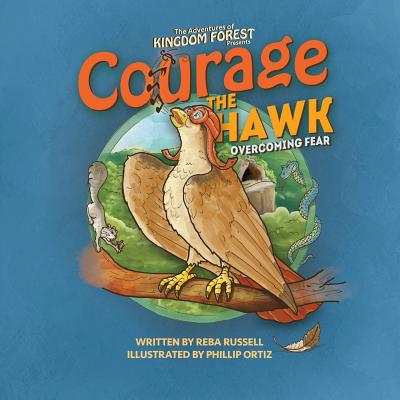 Courage the Hawk Overcoming Fear By Reba Russell (Paperback)