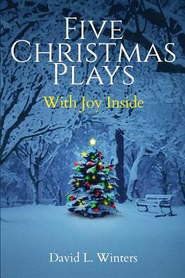 Five Christmas Plays With Joy Inside By Winters David L (Paperback)