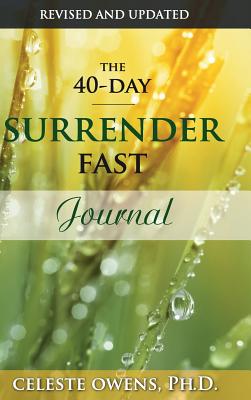 The 40-Day Surrender Fast Journal By Celeste Owens (Hardback)