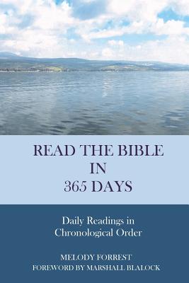 Read the Bible in 365 Days Chronological By Forrest Melody (Paperback)