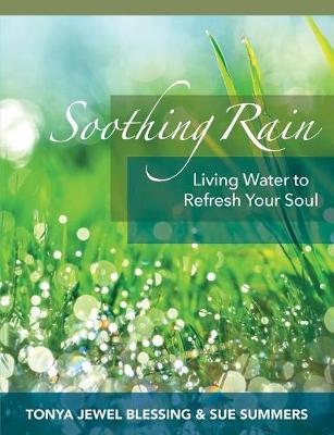 Soothing Rain Living Water to Refresh Your Soul