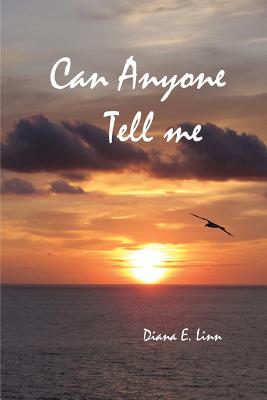 Can Anyone Tell Me By Linn Diana E (Paperback) 9780998081953