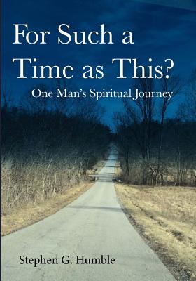 For Such a Time as This One Man's Spiritual Journey (Paperback)