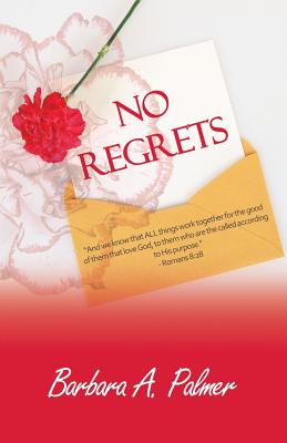 No Regrets By Barbara Palmer (Paperback) 9780998210049