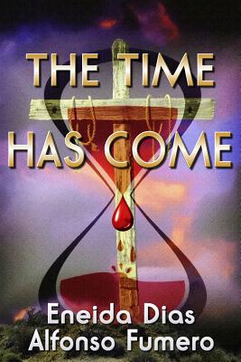 The Time Has Come By Fumero Alfonso (Paperback) 9780998284507