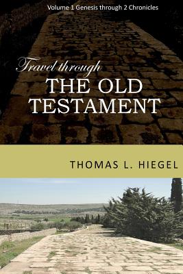 Travel Through the Old Testament By Hiegel Thomas L (Paperback)