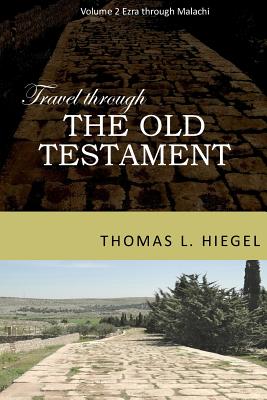 Travel Though the Old Testament Vol 2 By Hiegel Thomas L (Paperback)