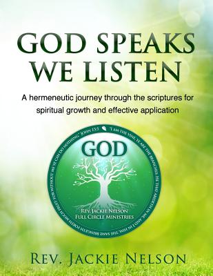 God Speaks We Listen A hermeneutic journey through the scriptures fo