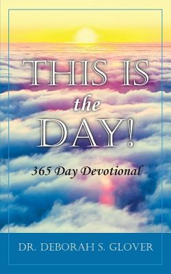 This is the Day 365 Day Devotional By Deborah S Glover (Paperback)