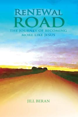 Renewal Road A Journey of Becoming More Like Jesus