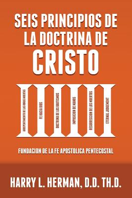 SEIS PRINCIPIOS DE LA DOCTRINA DE CRISTO Fundaci By Harry L Herman