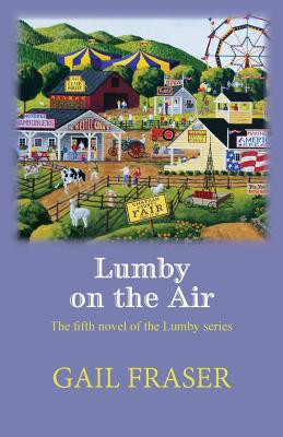 Lumby on the Air By Gail Fraser (Paperback) 9780998630151