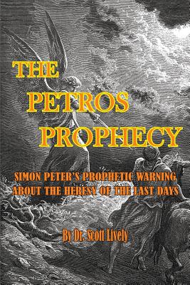 The Petros Prophecy Simon Peter's Prophetic Warning About the Heresy