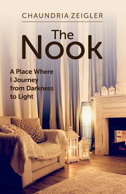 The Nook A Place Where I Journey from Darkness to Light (Paperback)