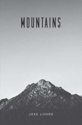 Mountains 25 Devotionals with Jake Luhrs By Luhrs Jake (Paperback)