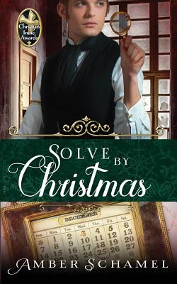 Solve By Christmas By Amber Schamel (Paperback) 9780999176726