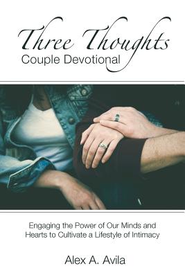 Three Thoughts Couple Devotional Engaging the Power of Our Minds and