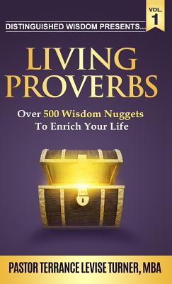 Distinguished Wisdom Presents Living Proverbs -Vol 1 Over 500