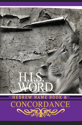 Concordance And Hebrew Name Book h i s Word With Strong's Numbers