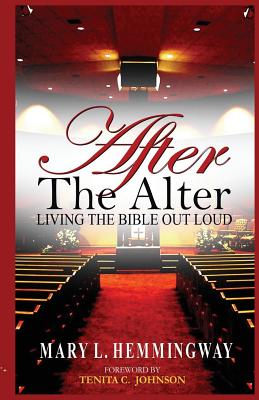 After the Alter Living the Bible Out Loud