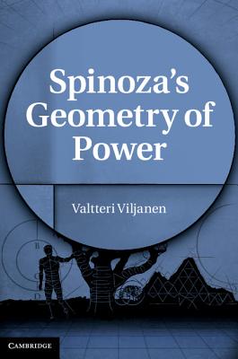 Spinoza's Geometry of Power By Valtteri Viljanen (Hardback)