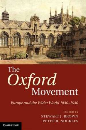 The Oxford Movement By Stewart J Brown (Hardback) 9781107016446