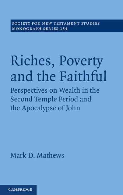 Riches Poverty and the Faithful By Mark D Mathews (Hardback)