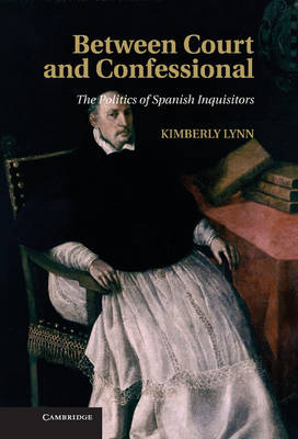 Between Court and Confessional (Hardback) 9781107031166