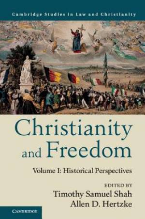 Christianity and Freedom Volume 1 (Hardback) 9781107124585