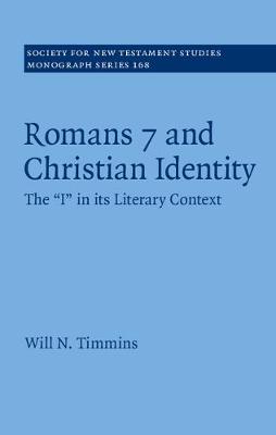 Romans 7 and Christian Identity By Will N Timmins (Hardback)