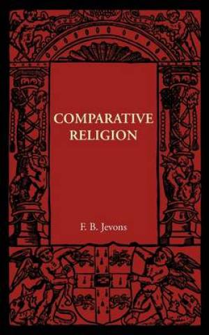 Comparative Religion By F B Jevons (Paperback) 9781107401754