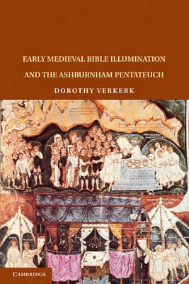 Early Medieval Bible Illumination And The Ashburnham Pentateuch