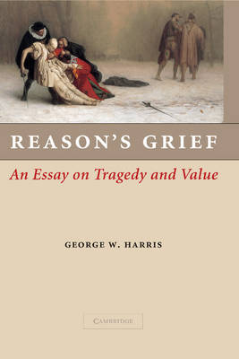 Reason's Grief By George W Harris (Paperback) 9781107407244