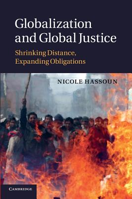 Globalization and Global Justice By Nicole Hassoun (Paperback)