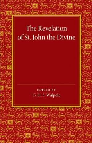 The Revelation of St John the Divine By Walpole G H S (Paperback)