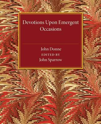 Devotions Upon Emergent Occasions By John Donne (Paperback)