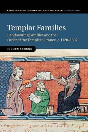 Templar Families By Jochen Schenk german Historical Institute