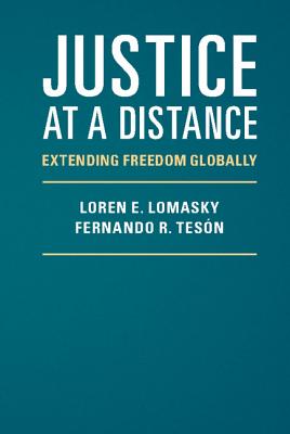 Justice at a Distance By Fernando R Teson Loren E Lomasky (Paperback)