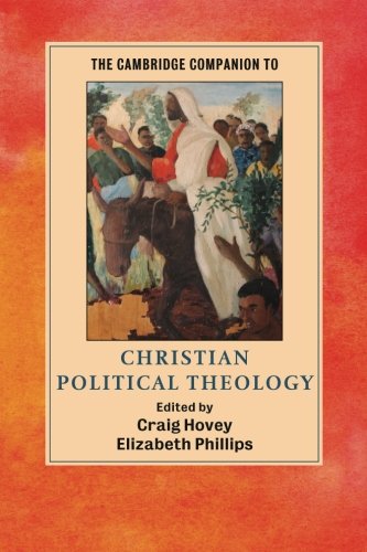 The Cambridge Companion to Political Theology (Paperback)