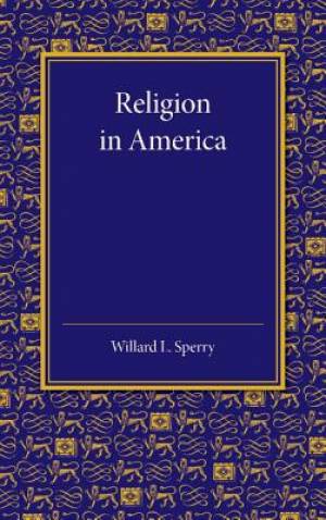 Religion in America By Willard L Sperry (Paperback) 9781107665293