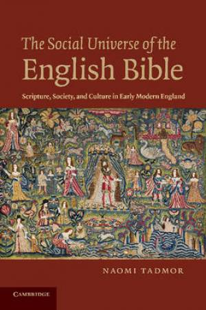 The Social Universe of the English Bible By Naomi Tadmor (Paperback)