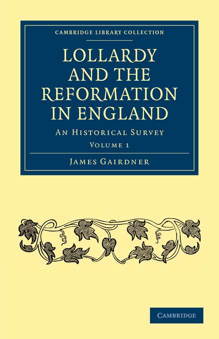 Lollardy and the Reformation in England By James Gairdner (Paperback)