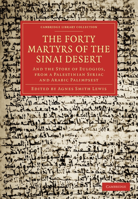 The Forty Martyrs of the Sinai Desert By Lewis Agnes Smith (Paperback)