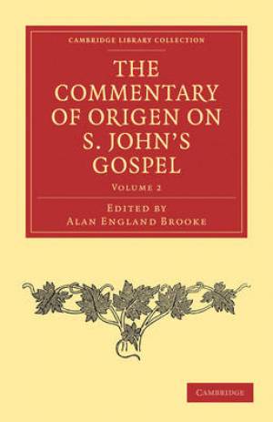 The Commentary of Origen on S John's Gospel