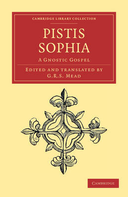 Pistis Sophia By Mead G R S (Paperback) 9781108043410